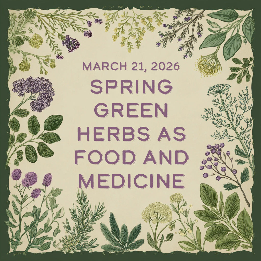 Spring Green Herbs - March 21, 2026 – Green Comfort School of Herbal ...