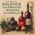 December 19 – Solstice Celebration with BonBons and Cordials image 0