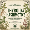 Clinical Protocols for Difficult Diagnoses Thyroid & Hashimoto’s Support